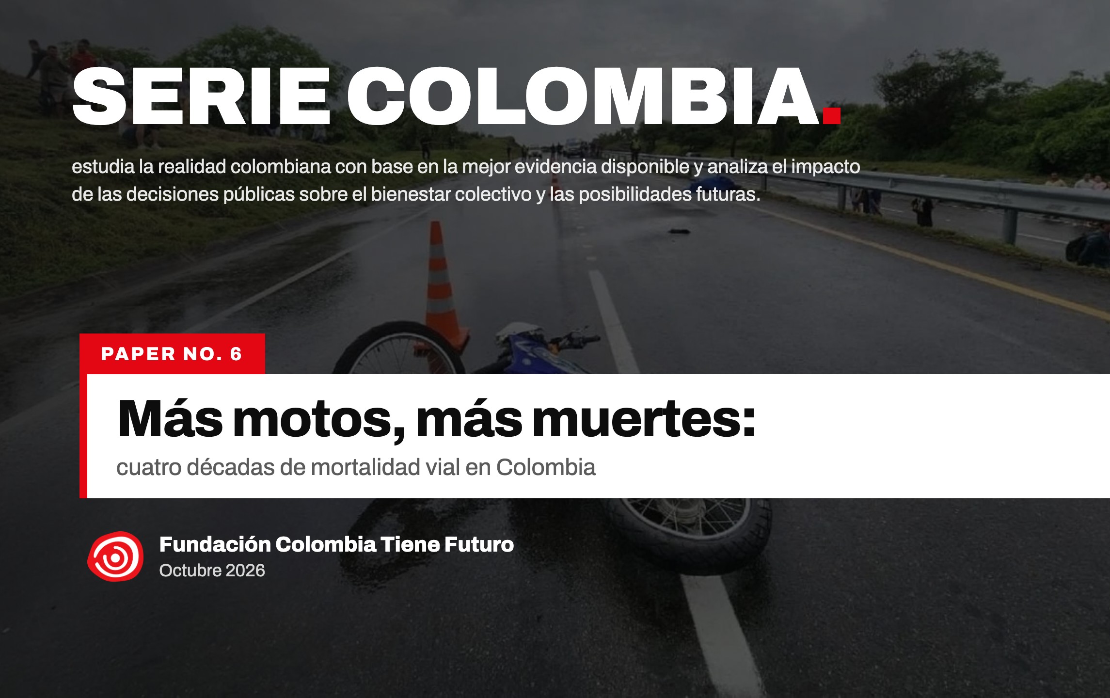 Portada del Paper No. 6 de la Serie Colombia: Más motos, más muertes: cuatro décadas de mortalidad vial en Colombia